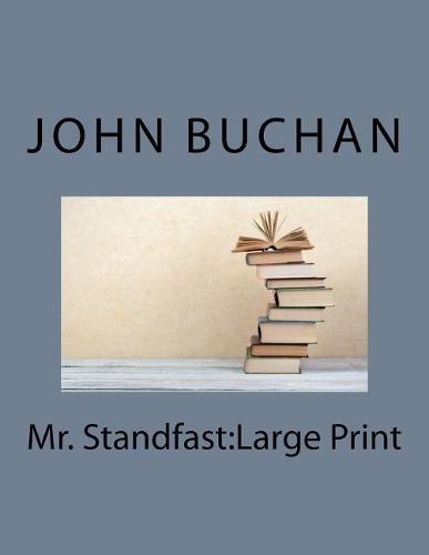 Mr. Standfast: Large Print