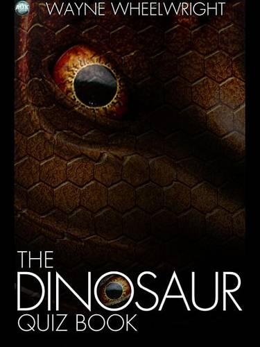 The Dinosaur Quiz Book