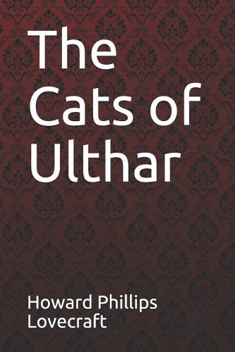 The Cats of Ulthar Howard Phillips Lovecraft