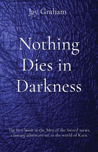 Nothing Dies in Darkness