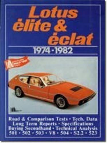 Lotus Elite and Eclat, 1974-82: (Brooklands Books Road Tests Series)