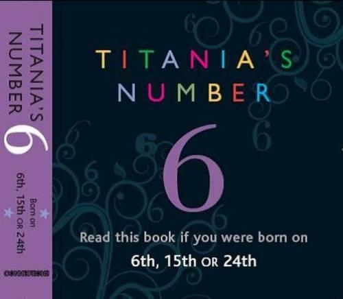 Titania's Numbers - 6: Born on 6th, 15th, 24th(Titania's Numbers S.)