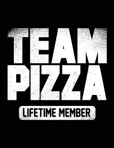 Team Pizza Lifetime Member