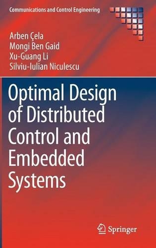 Optimal Design of Distributed Control and Embedded Systems: (Communications and Control Engineering)