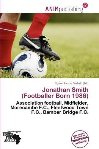 Jonathan Smith (Footballer Born 1986): (English)