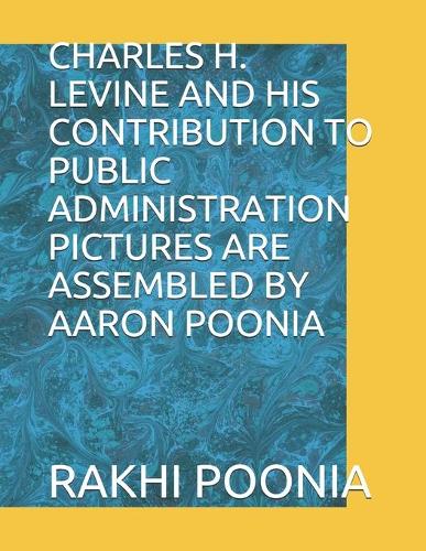 Charles H. Levine and His Contribution to Public Administration