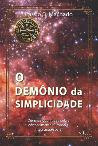 O Demônio da Simplicidade: Ciências cognitivas sobre conhecimento humano e integração social