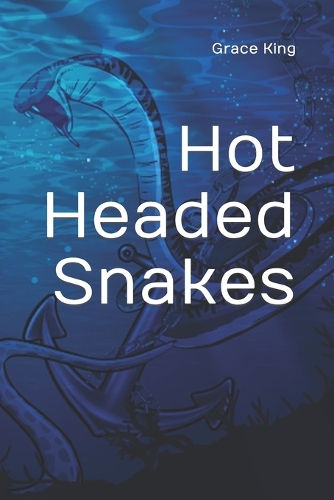 Hot Headed Snakes: Poetry