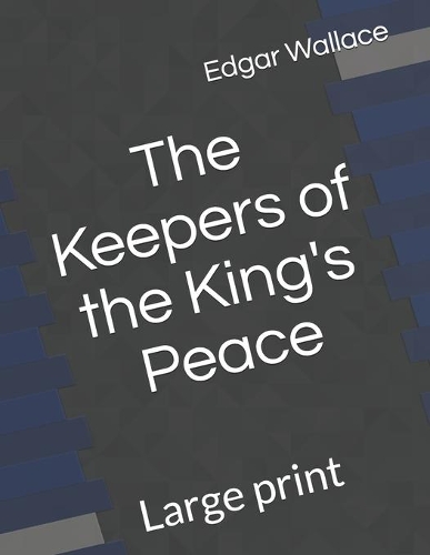 The Keepers of the King's Peace: Large print