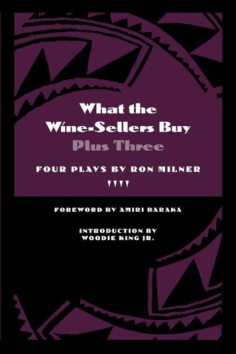 What the Wine-Sellers Buy Plus Three: Four Plays by Ron Milner(African American Life (Paperback))