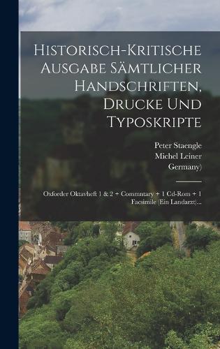 Historisch-kritische Ausgabe Sämtlicher Handschriften, Drucke Und Typoskripte