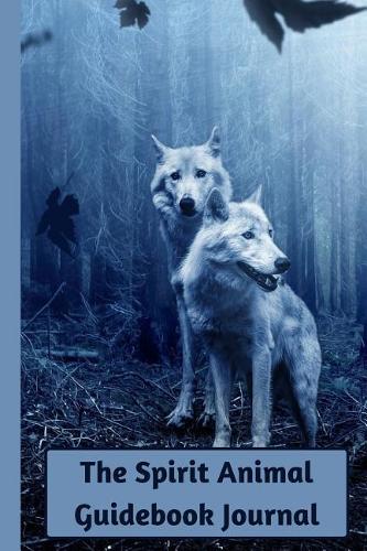 The Spirit Animal Guidebook Journal