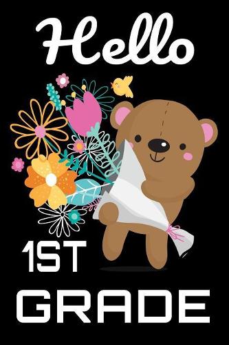 Hello 1st Grade: Composition Notebook Journal Kids