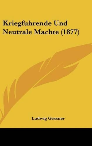 Kriegfuhrende Und Neutrale Machte (1877)