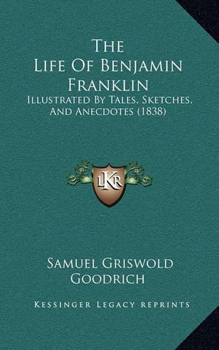 The Life of Benjamin Franklin