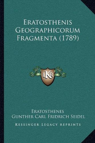 Eratosthenis Geographicorum Fragmenta (1789)