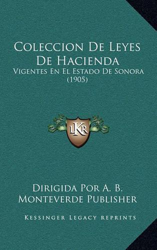 Coleccion De Leyes De Hacienda