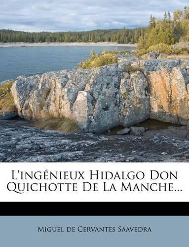 L'Ingenieux Hidalgo Don Quichotte de La Manche...