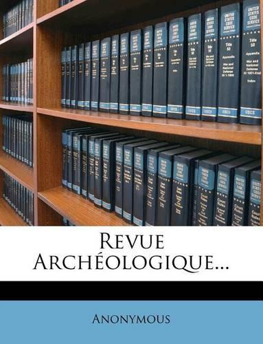 Revue Archéologique...: (French)