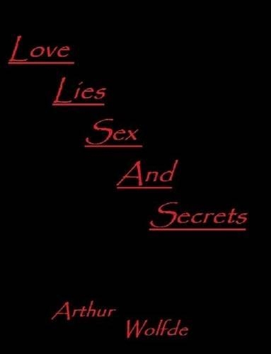 Love, Lies, Sex and Secrets