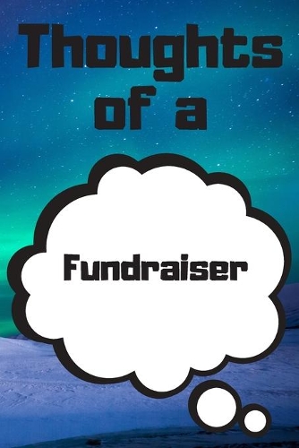Thoughts of a Fundraiser