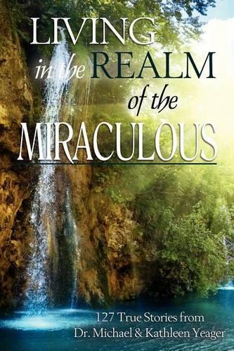 Living in the Realm of the Miraculous