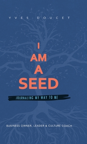 I Am a Seed: Journaling My Way to Me