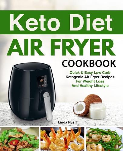 Keto Diet Air Fryer Cookbook