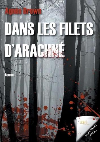 Dans les filets d'Arachné: Un court thriller captivant