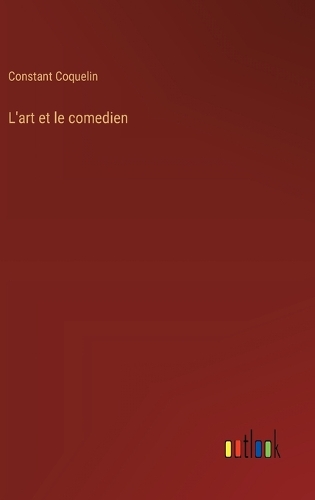 L'art et le comedien