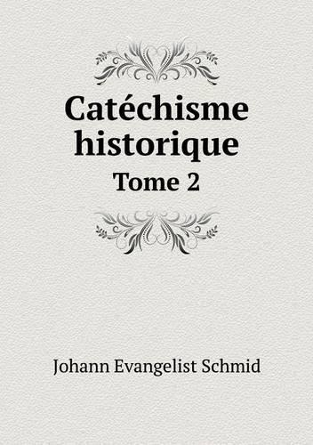 Catéchisme historique Tome 2