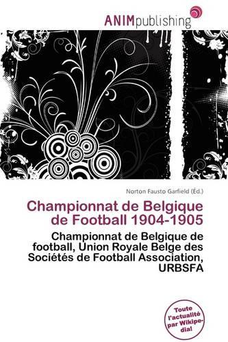 Championnat de Belgique de Football 1904-1905: (French)