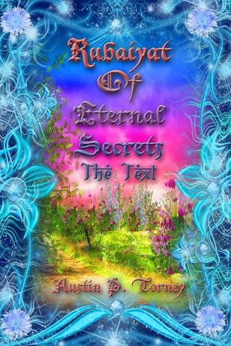 Rubaiyat of Eternal Secrets-The Text