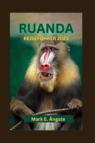 Ruanda Reiseführer 2023