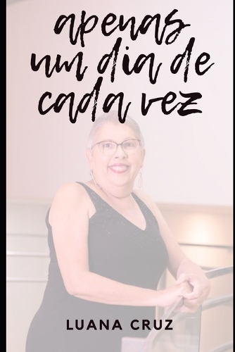 Apenas Um Dia de Cada Vez