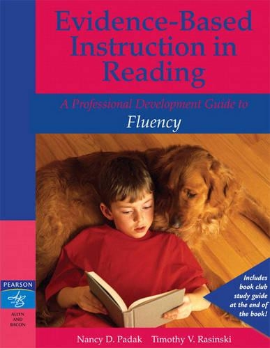 Evidence-Based Instruction in Reading: Professional Development Guide to Fluency, a: A Professional Development Guide to Fluency