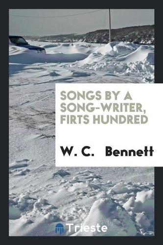 Songs by a Song-Writer, Firts Hundred