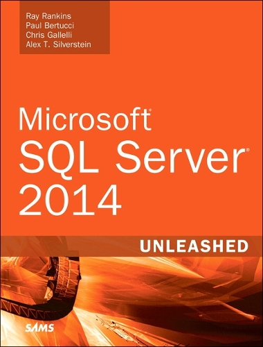 Microsoft SQL Server 2014 Unleashed: (Unleashed)