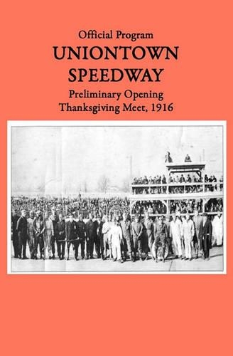 Uniontown Speedway Program, 1916: Preliminary Opening Race(English)