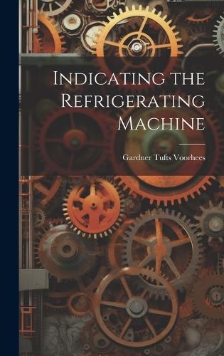 Indicating the Refrigerating Machine