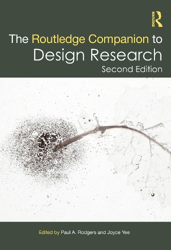 The Routledge Companion to Design Research: (Routledge Art History and Visual Studies Companions)