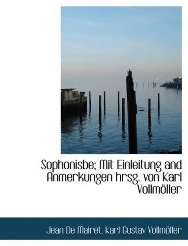 Sophonisbe; Mit Einleitung and Anmerkungen Hrsg. Von Karl Vollmoller