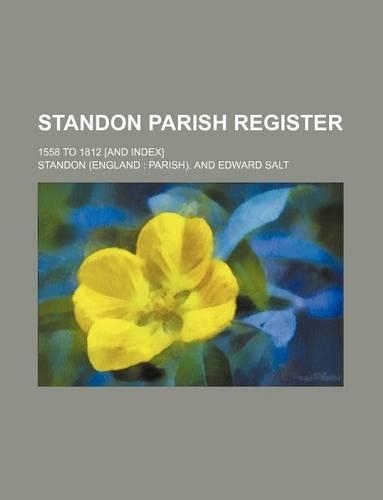 Standon Parish Register; 1558 to 1812 [And Index]: (English)