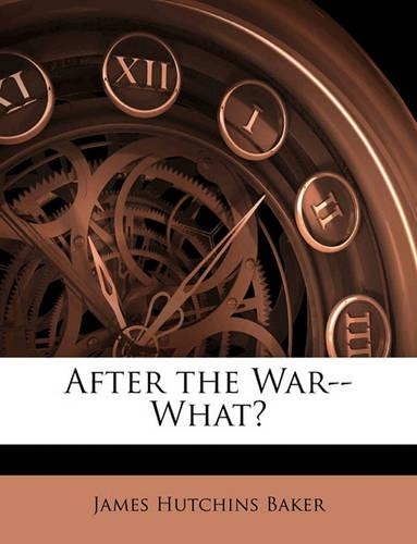 After the War--What?