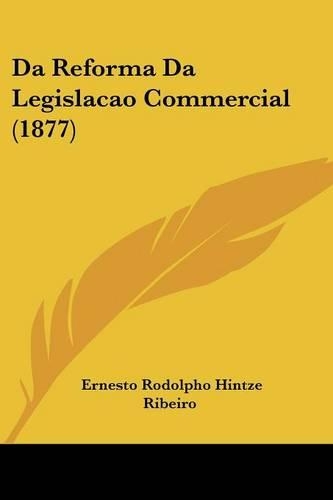 Da Reforma Da Legislacao Commercial (1877)