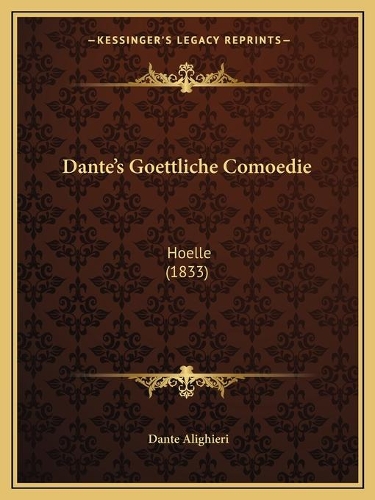 Dante's Goettliche Comoedie