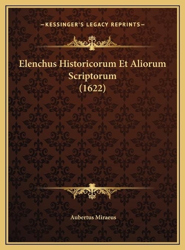 Elenchus Historicorum Et Aliorum Scriptorum (1622)