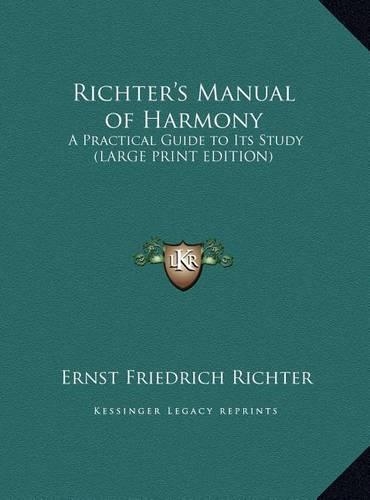 Richter's Manual of Harmony: A Practical Guide to Its Study