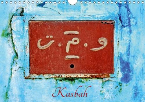 Kasbah 2018: La Kasbah Des Oudayas a Rabat Au Maroc(Calvendo Places)