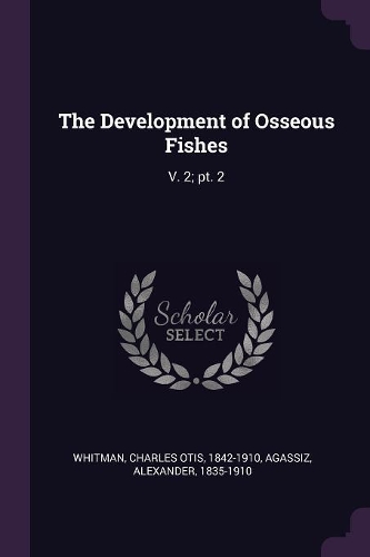 The Development of Osseous Fishes